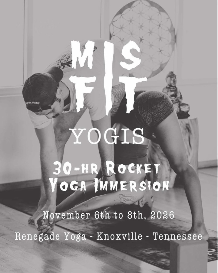 Misfit Yogis 30-hour Rocket Yoga Immersion, November 6–8, 2026 at Renegade Yoga, Knoxville